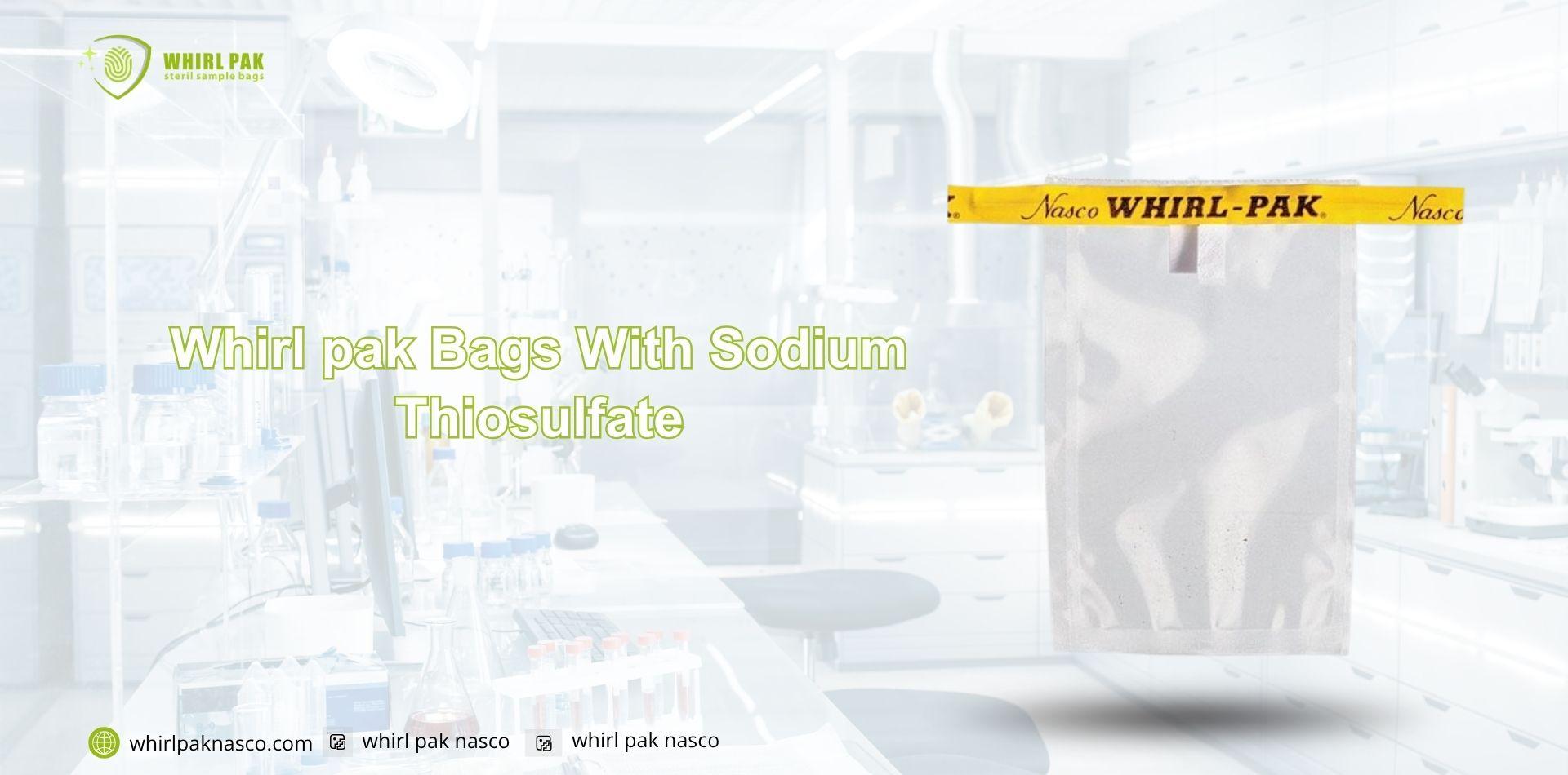 Whirl pak Bags With Sodium Thiosulfate